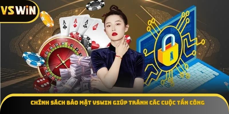 Chính sách bảo mật VSWIN giúp tránh các cuộc tấn công